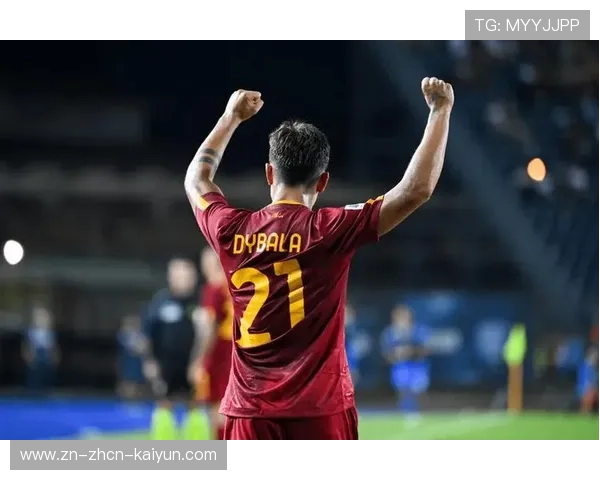 迪巴拉闪耀全场荣膺最佳 罗马更衣室士气高涨信心倍增 迪巴拉闪耀全场荣膺最佳 罗马更衣室士气高涨信心倍增